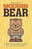 guide for the modern bear a field study of bears in the wild Reader