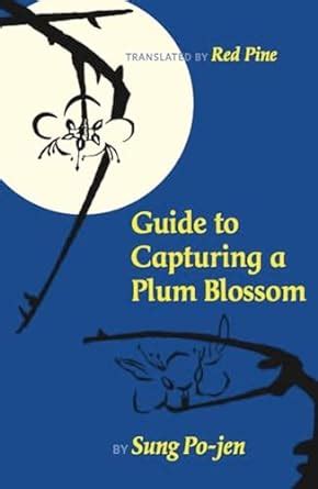 guide to capturing a plum blossom copper canyon classics Kindle Editon