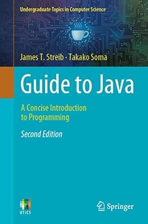 guide to java a concise introduction to programming undergraduate topics in computer science Kindle Editon