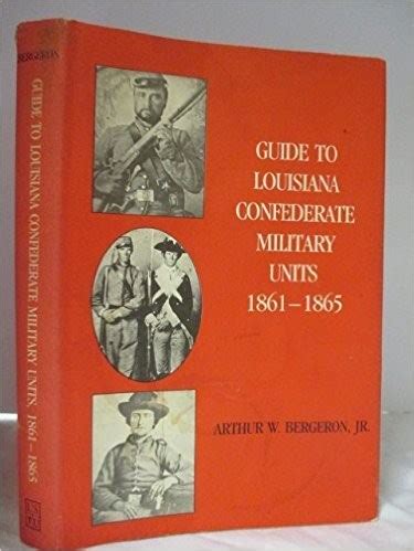 guide to louisiana confederate military units 1861 1865 Epub