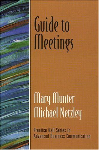 guide to meetings guide to business communication series Reader