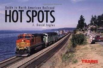 guide to north american railroad hot spots railroad reference series Reader