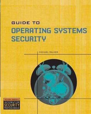 guide to operating systems security michael palmer pdf Doc