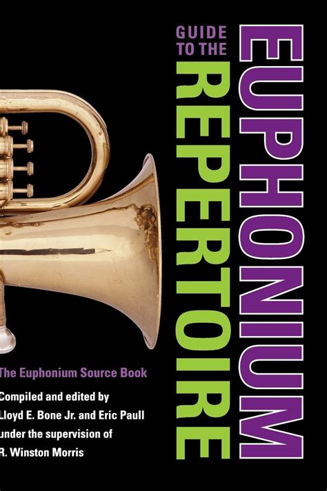 guide to the euphonium repertoire the euphonium source book indiana repertoire guides Kindle Editon