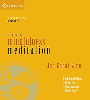 guided mindfulness meditation a complete guided mindfulness meditation program from jon kabat zinn Doc