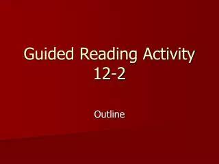 guided reading activity 12 2 answers Reader