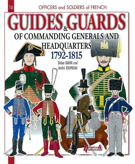 guides and guards of the generals 1792 1815 officers and soldiers PDF