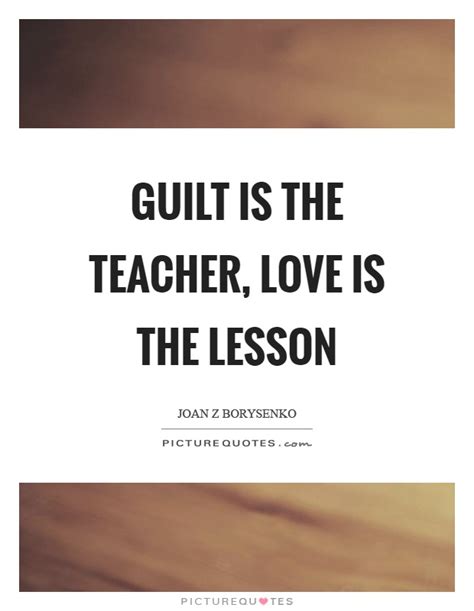 guilt is the teacher love is the lesson PDF