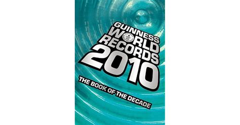 guinness world records 2010 the book of the decade Reader