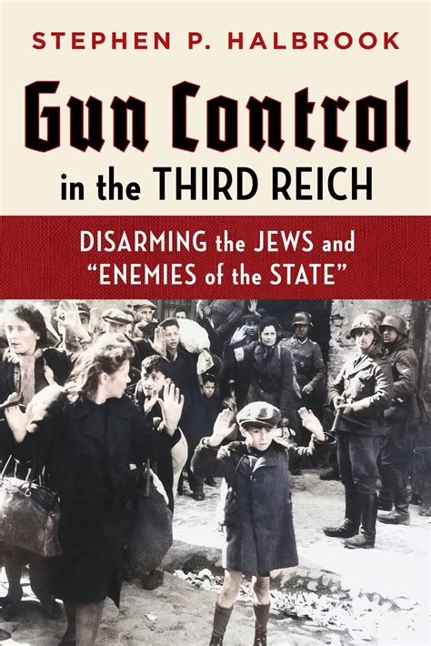 gun control in the third reich disarming the jews and enemies of the state Kindle Editon