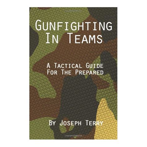 gunfighting in teams a tactical guide for the prepared Kindle Editon