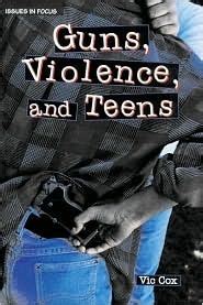 guns violence and teens issues in focus Reader