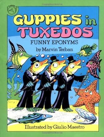 guppies in tuxedos funny eponyms Kindle Editon