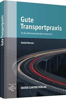 gute transportpraxis pharmazeutischen industrie werner Epub