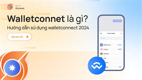 hướng dẫn sử dụng walletconnect