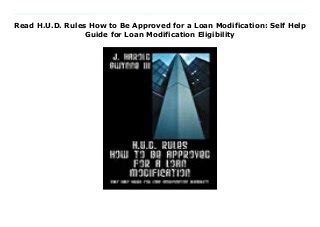 h u d rules how to be approved for a loan modification self help guide for loan modification eligibility Kindle Editon