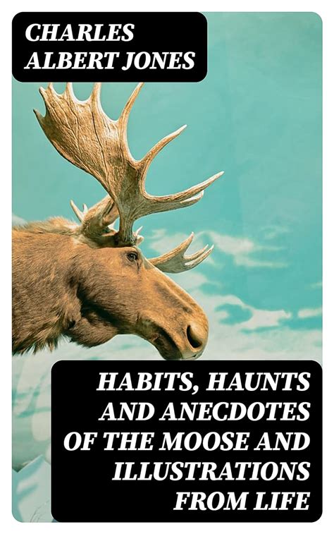 habits haunts anecdotes moose illustrations Epub