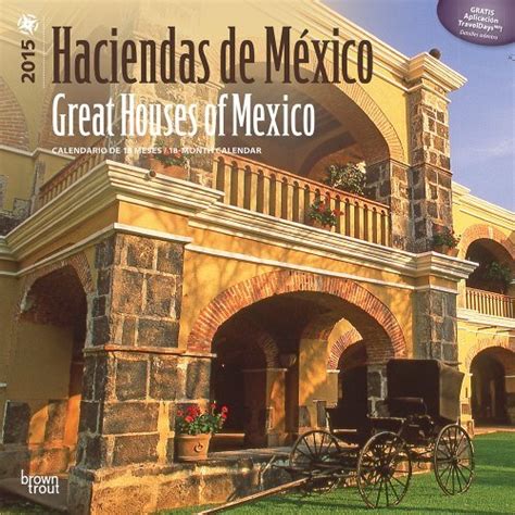 haciendas de mexico great houses of mexico 2015 square 12x12 spanish spanish edition Reader