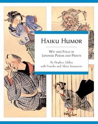 haiku humor wit and folly in japanese poems and prints Reader