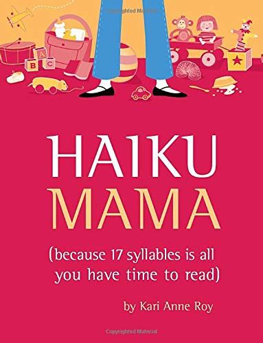 haiku mama because 17 syllables is all you have time to read Epub
