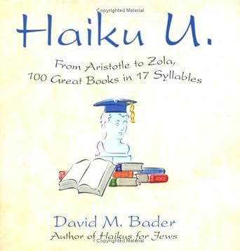 haiku u from aristotle to zola 100 great books in 17 syllables Doc