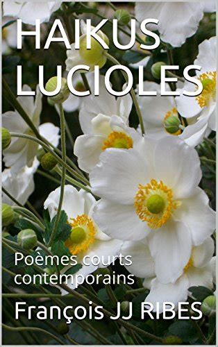 haikus lucioles po mes courts contemporains ebook PDF