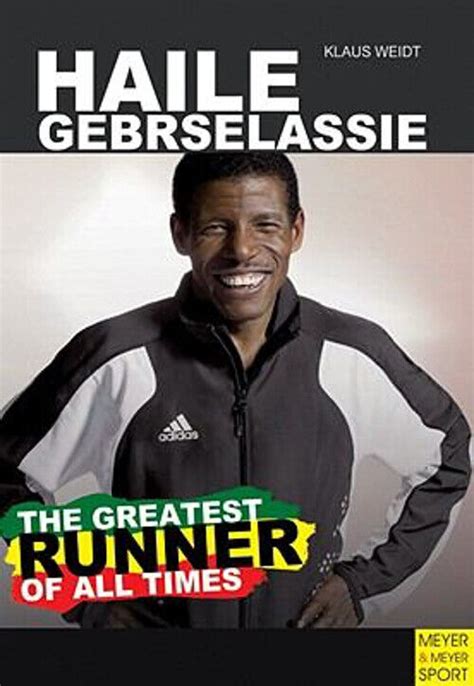 haile gebrselassie the greatest runner of all time PDF