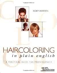 haircoloring in plain english a practical guide for professionals PDF