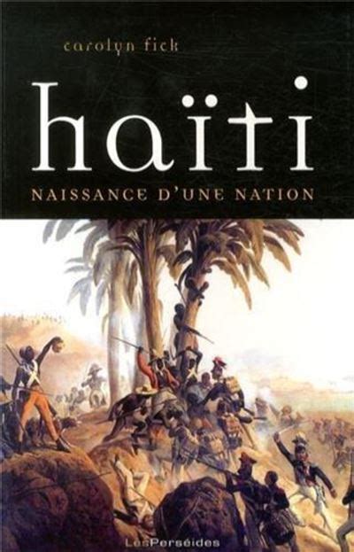 haiti naissance dune nation la Kindle Editon