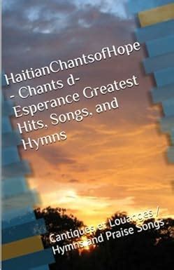 haitianchantsofhope d esperance greatest cantiques francais Doc