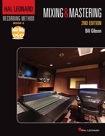 hal leonard recording method book 6 mixing and mastering 2nd edition music pro guides Doc