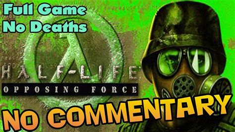 Half Life Opposing Force Walkthrough With Commentary