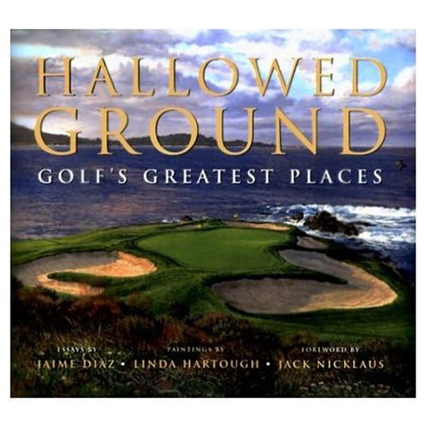hallowed ground golfs greatest places Reader