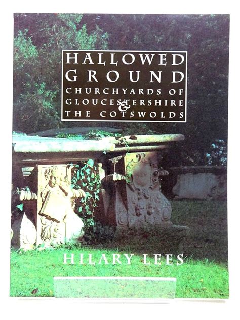 hallowed grounds churchyards of gloucestershire and the cotswolds Reader