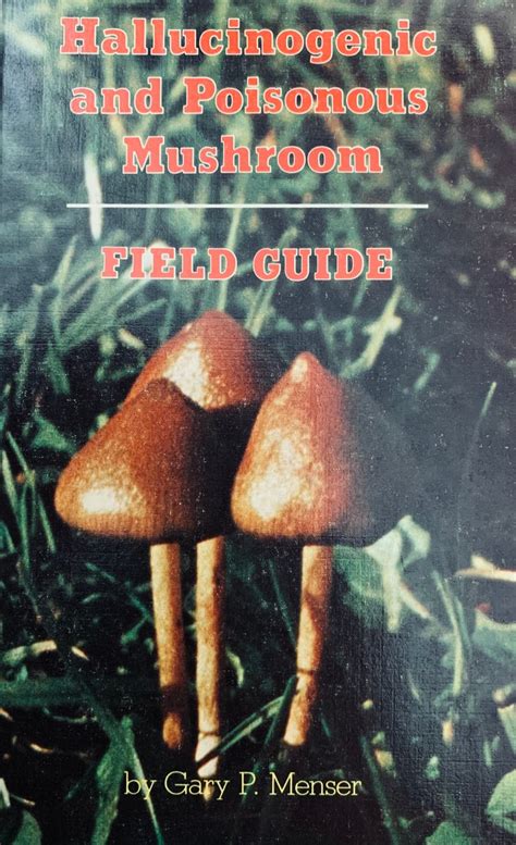 hallucinogenic and poisonous mushroom field guide Reader