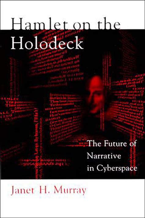 hamlet on the holodeck the future of narrative in cyberspace Epub