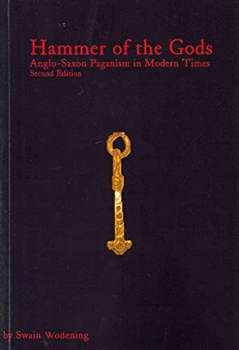 hammer of the gods anglo saxon paganism in modern times second edition Reader