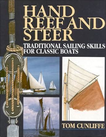 hand reef and steer traditional sailing skills for classic boats Doc