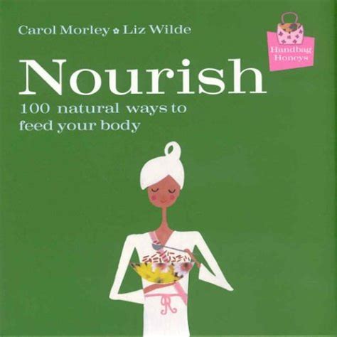 handbag honeys nourish 100 natural ways to feed your body Kindle Editon