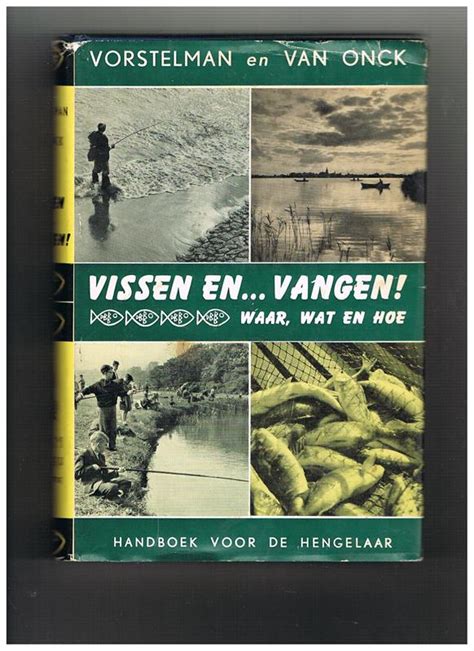 handboek voor de hengelaar vissen vangen waar wat en hoe Kindle Editon