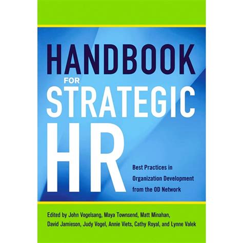 handbook for strategic hr best practices in organization development from the od network Reader