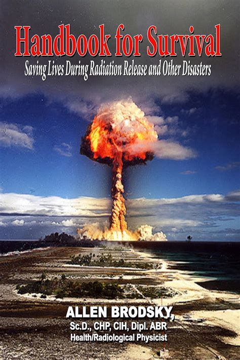 handbook for survival information for saving lives during radiation releases and other disasters PDF