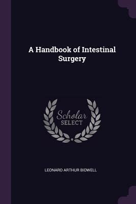 handbook intestinal surgery leonard bidwell Reader