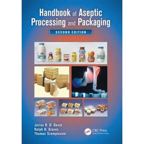 handbook of aseptic processing and packaging second edition Reader