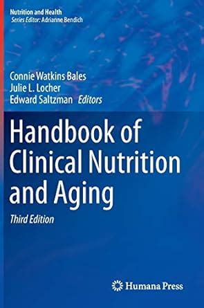 handbook of clinical nutrition and aging handbook of clinical nutrition and aging Kindle Editon