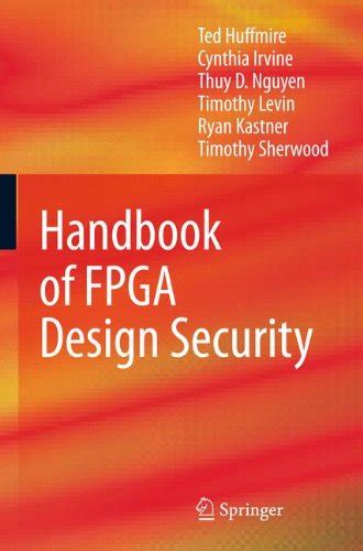 handbook of fpga design security handbook of fpga design security Reader