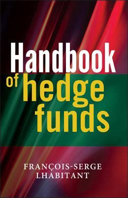 handbook of hedge funds handbook of hedge funds Doc