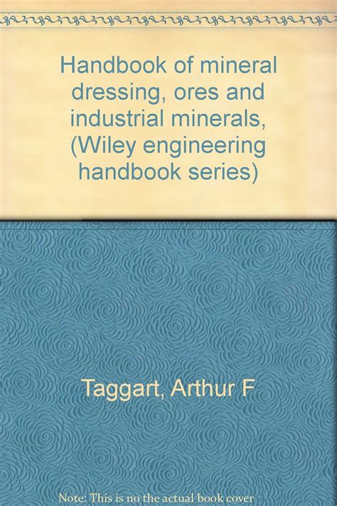 handbook of mineral dressing ores and industrial minerals Epub