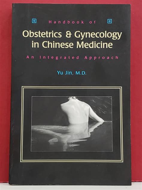 handbook of obstetrics and gynecology in chinese medicine an integrated approach Doc