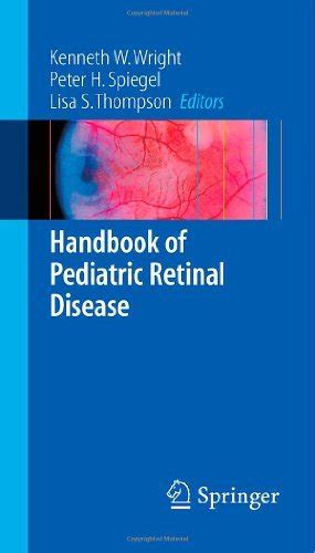 handbook of pediatric retinal disease handbook of pediatric retinal disease PDF